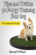 Tips and Tricks to Potty Training Your Dog: The Essential Guide