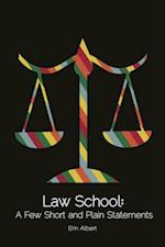 Law School: A Few Short and Plain Statements