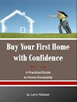 Buy Your First Home with Confidence