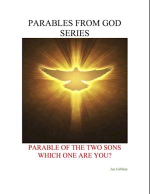 Parables from God Series - Parable of the Two Sons: Which One Are You?