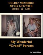 Golden Memories of My Life With Ruth & Sam