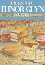 Essential Elinor Glyn Collection