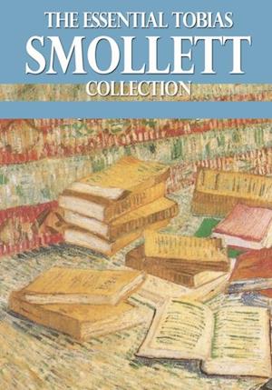 Essential Tobias Smollett Collection