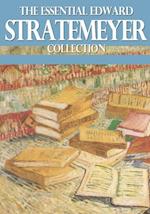 Essential Edward Stratemeyer Collection