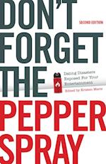Don't Forget the Pepper Spray (Second Edition)