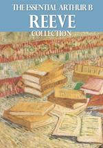 Essential Arthur B. Reeve Collection