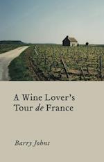 Wine Lover's Tour de France