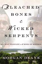 Bleached Bones and Wicked Serpents: Ancient Warfare In the Book of Mormon