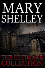 Mary Shelley: The Ultimate Collection (All 7 Novels including Frankenstein, Short Stories, Bonus Audiobook Links & More)