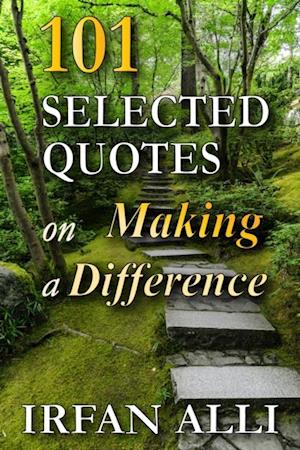 101 Selected Quotes on Making a Difference