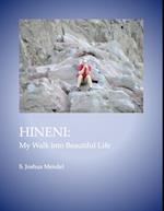 Hineni: My Walk Into Beautiful Life