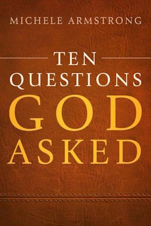 Ten Questions God Asked