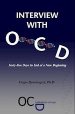 Interview with OCD: Forty-five Days to End of a New Beginning