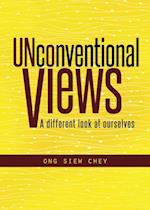 Unconventional Views: A Different Look At Ourselves