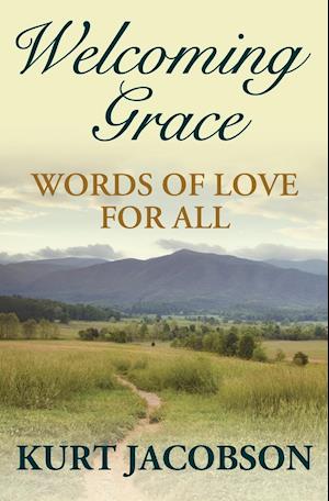 Welcoming Grace, Words of Love for All