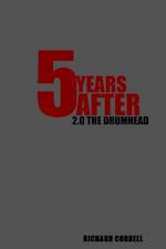 5 Years After: The Drumhead