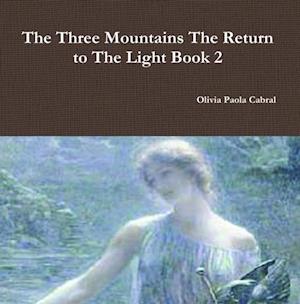 Three Mountains: The Return to The Light Book 2