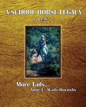 A School Horse Legacy, Volume 2