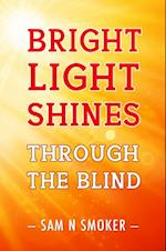Bright Light Shines Through The Blind