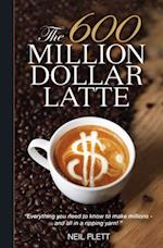 600 Million Dollar Latte