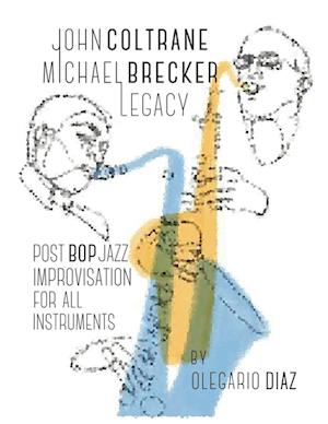 John Coltrane Michael Brecker Legacy