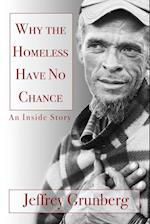 Why the Homeless Have No Chance: An Inside Story 