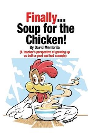 Finally ... Soup for the Chicken!