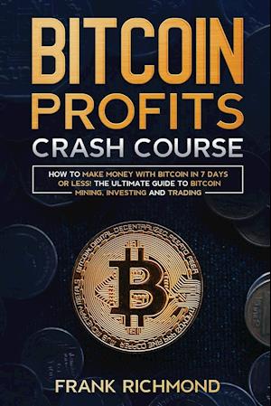 Bitcoin Profits Crash Course