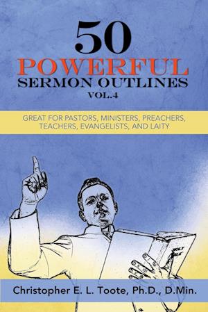 50 POWERFUL SERMON OUTLINES, VOL. 4