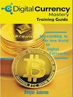 Digital Currency Mastery Training Guide