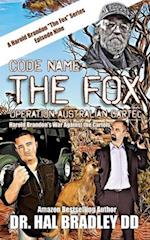 CODE NAME: THE FOX: Operation Australian Cartel 