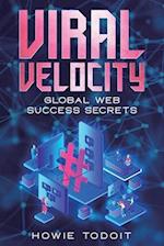 Viral Velocity: Global Web Success Secrets 