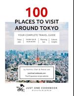 100 Places to Visit Around Tokyo