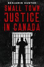 Small Town Justice in Canada