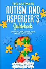 The Ultimate Autism and Asperger's Guidebook