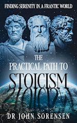 The Practical Path to Stoicism