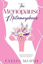 The Menopause Metamorphosis