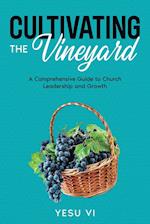 Cultivating the Vineyard