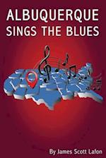 Albuquerque Sings the Blues