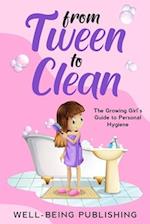 From Tween to Clean