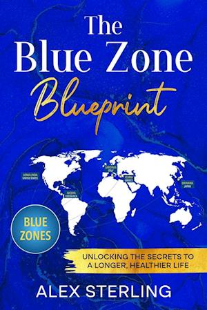 The Blue Zone Blueprint