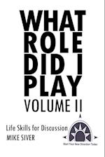 What Role Did I Play Volume II