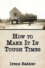 How to Make It in Tough Times