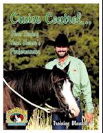 Cruise Control... Fine Tuning Your Horse's Performance