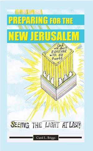 Preparing for the New Jerusalem