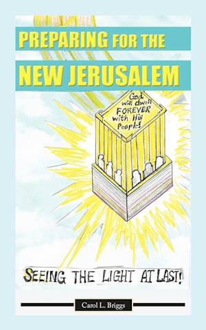 Preparing for the New Jerusalem