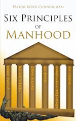 Six Principles of Manhood