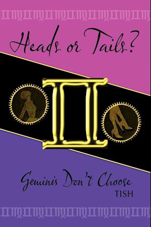 Heads or Tails? Geminis Don't Choose