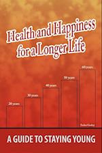 Health and Happiness for a Longer Life