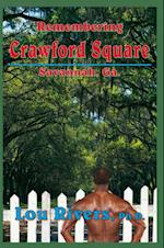 Remembering Crawford Square: Savannah, Ga.